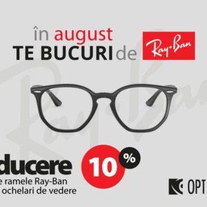 In august te bucuri de Ray-Ban