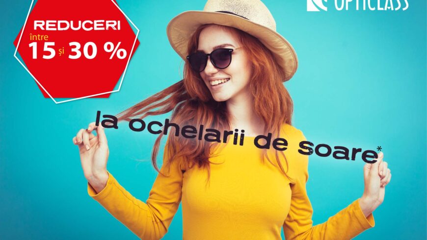 Reduceri intre 15 si 30% la ochelarii de soare